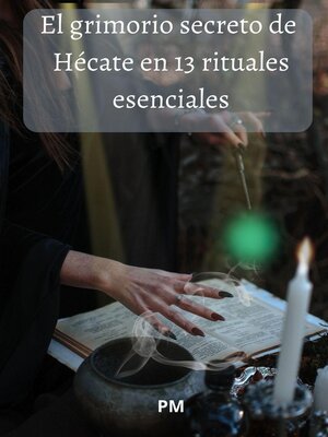 cover image of El Grimorio Secreto de Hécate en 13 Rituales Esenciales